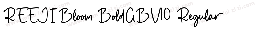 REEJI Bloom BoldGBV10 Regular字体转换